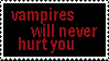 vampires will never hurt you